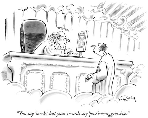 "You say 'meek,' but your records say 'passive-aggressive.'"