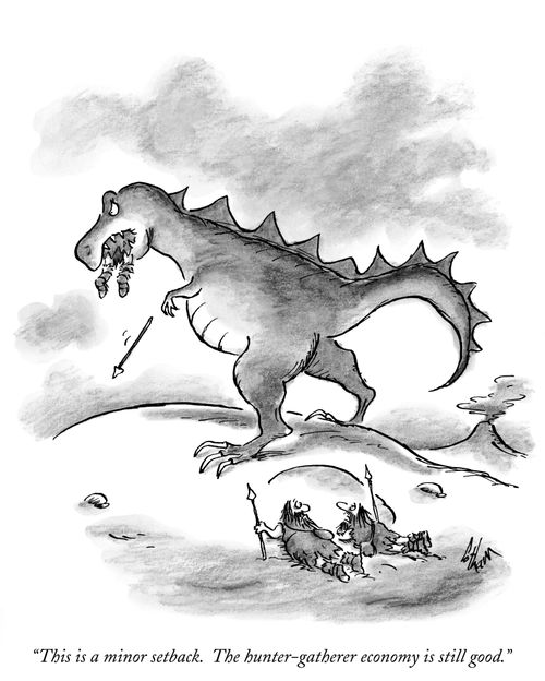 "This is a minor setback. The hunter-gatherer economy is still good."