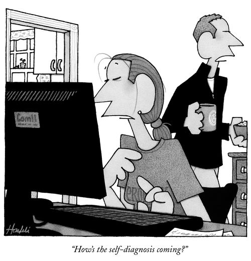 "How's the self-diagnosis coming?"