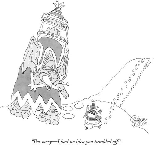 I'm sorry I had no idea you tumbled off!