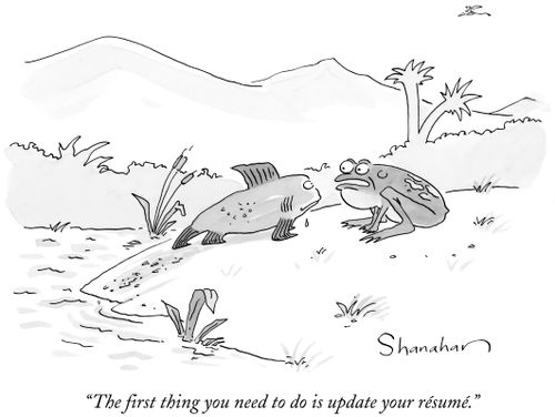 "The first thing you need to do is update your résumé."