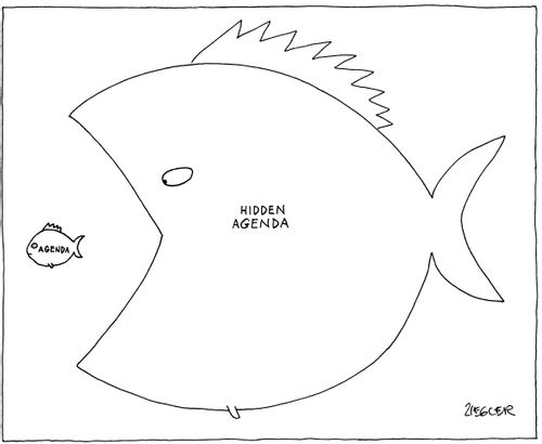 An agenda is eaten by a hidden agenda.