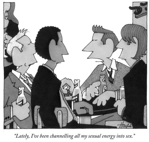 "Lately, I've been channelling all my sexual energy into sex."