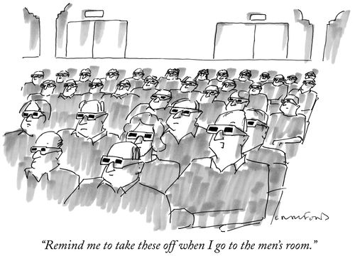 "Remind me to take these off when I go to the men's room."