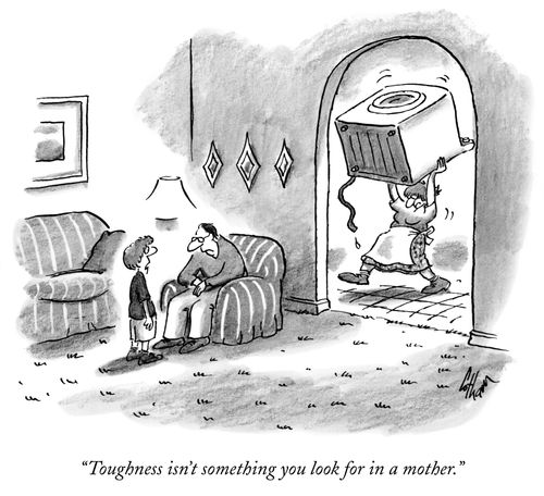 "Toughness isn't something you look for in a mother."