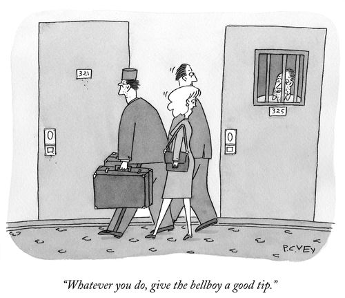 "Whatever you do, give the bellboy a good tip."