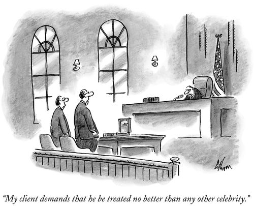 "My client demands that he be treated no better than any other celebrity."