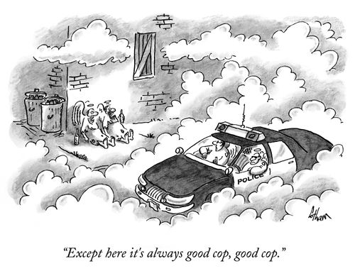"Except here it's always good cop, good cop."
