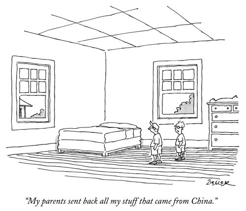 "My parents sent back all my stuff that came from China."