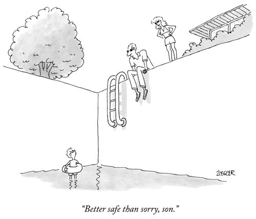 "Better safe than sorry, son."