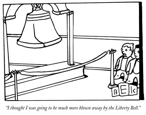 "I thought I was going to be much more blown away by the Liberty Bell."