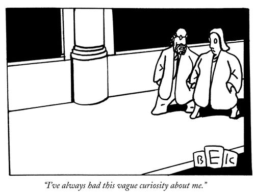 "I've always had this vague curiosity about me."