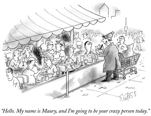 "Hello. My name is Maury, and I'm going to be your crazy person today."