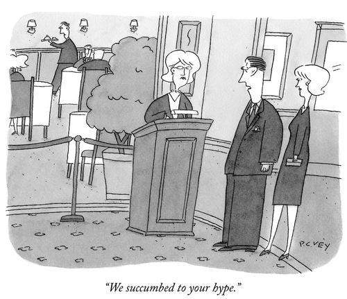 "We succumbed to your hype."