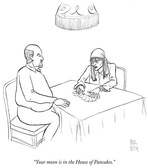 "Your moon is in the House of Pancakes."