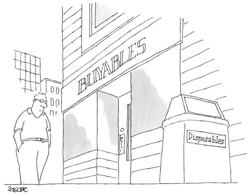 Buyables. Disposables. 