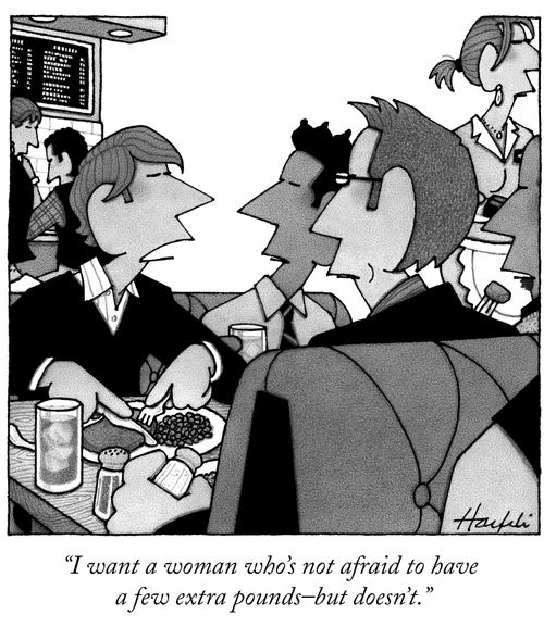 "I want a woman who's not afraid to have a few extra pounds- but doesn't."