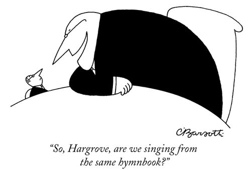 "So, are we singing from the same hymnbook?"