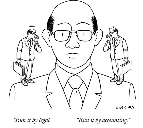 "Run it by legal." "Run it by accounting."