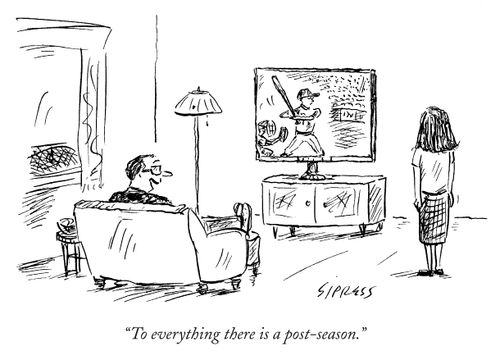 "To everything, there is a post-season."