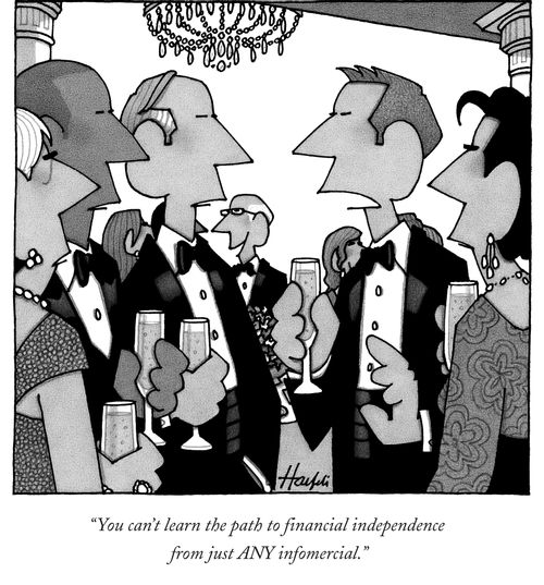"You can't learn the path to financial independence from just ANY infomercial."