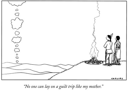"No one can lay on a guilt trip like my mother."