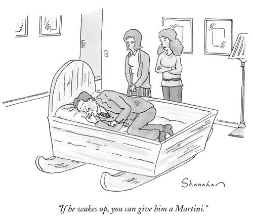"If he wakes up, you can give him a Martini."