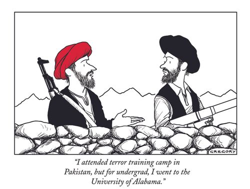 "I attended terror training camp Pakistan, but for undergrad, I went to the University of Alabama." 