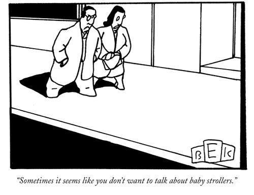 "Sometimes it seems you don't want to talk about baby strollers."