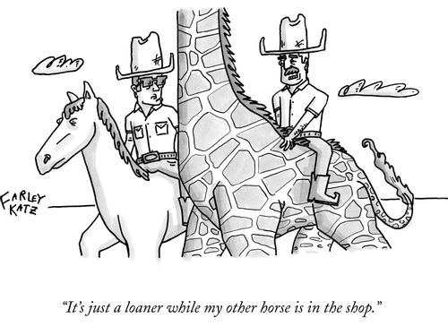 "It's just a loaner while my other horse is in the shop."