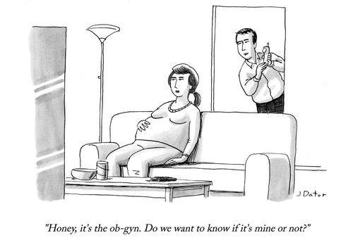 "Honey, it's the ob-gyn. Do you want to know if it's mine or not?"