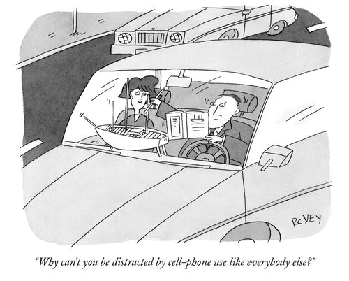 "Why can't you be distracted by cell-phone use like everybody else?"