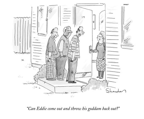 "Can Eddie come out and throw his goddam back out?"