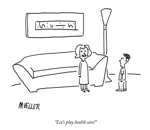 "Let's play health care!"