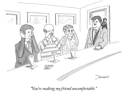 "You're making my friend uncomfortable."