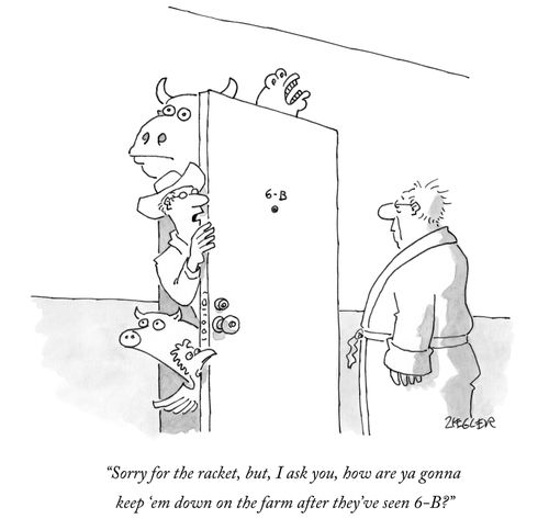 "Sorry for the racket, but, I ask you, how are ya gonna keep 'em down on the farm after they've seen 6-B?"