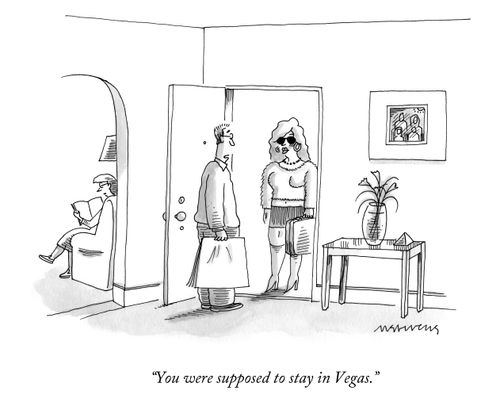 "You were supposed to stay in Vegas."