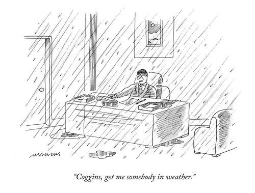 "Coggins, get me somebody in weather."