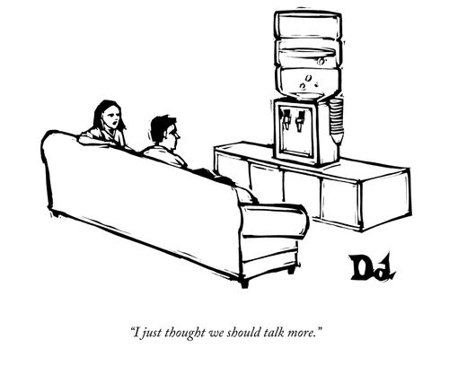 "I just thought we should talk more."