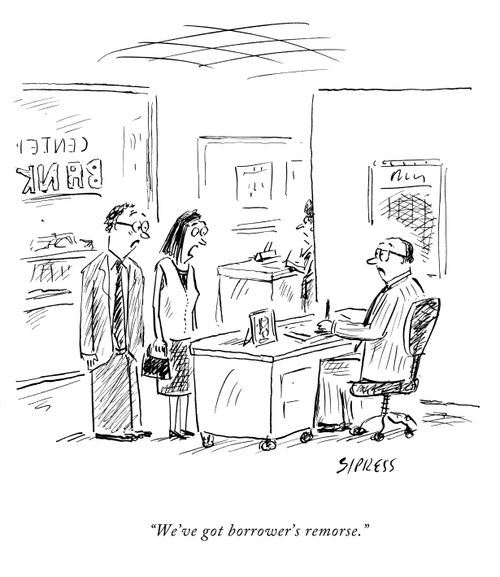 "We've got borrower's remorse."