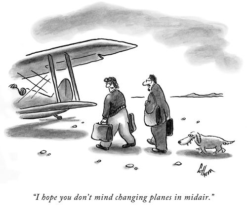"I hope you don't mind changing planes in midair."