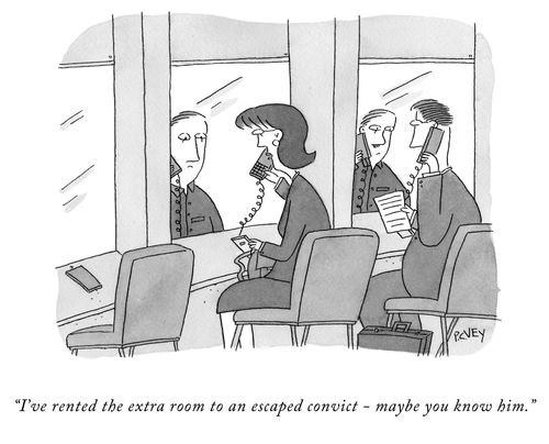 "I've rented the extra room to an escaped convict - maybe you know him."