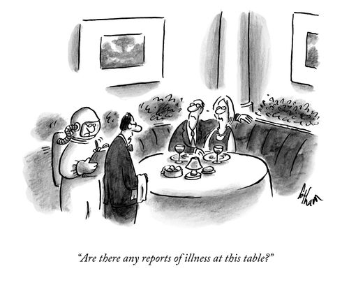 "Are there any reports of illness at this table?"