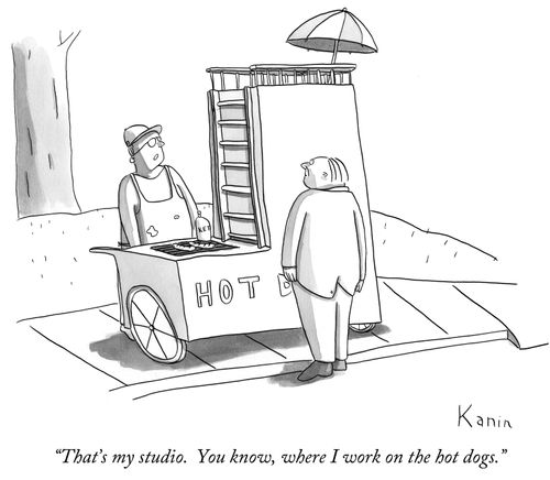"That's my studio. You know, where I work on the hot dogs."
