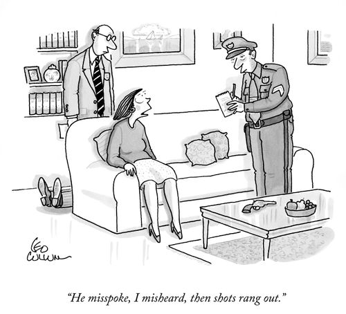 "He misspoke, I misheard, then shots rang out."