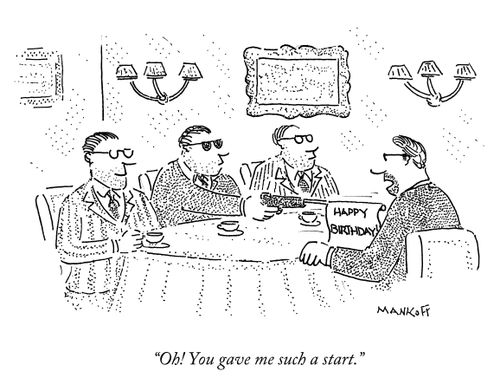 "Oh! You gave me such a start."