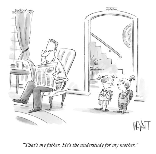 "That's my father. He's the understudy for my mother."