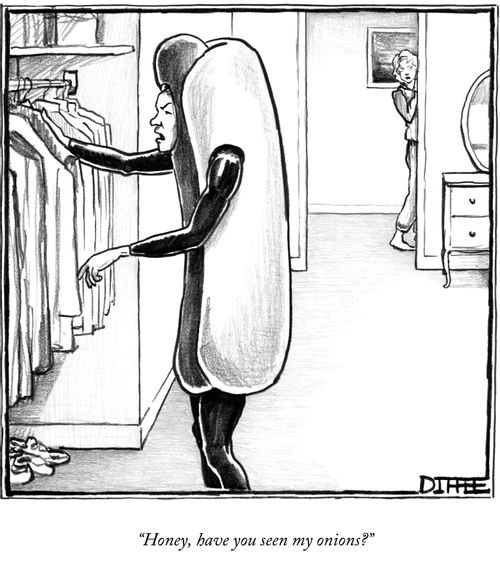 "Honey, have you seen my onions?"