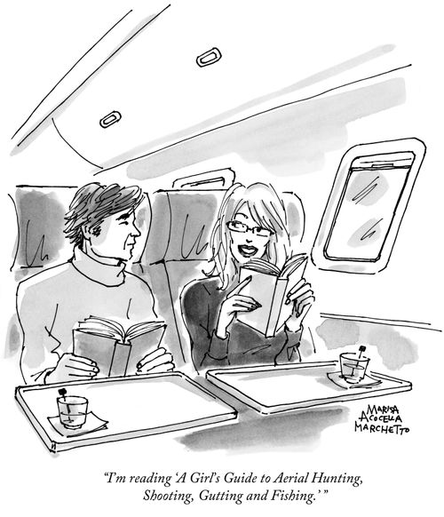 "I'm reading 'A Girl's Guide to Aerial Hunting, Shooting, Gutting and Fishing.' "