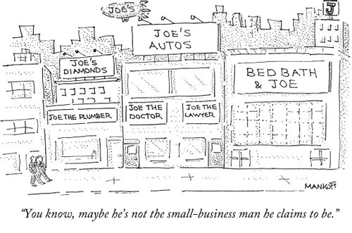 "You know, maybe he's not the small-business man he claims to be."